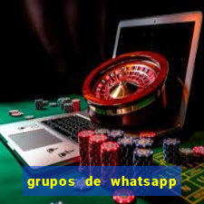 grupos de whatsapp de putaria